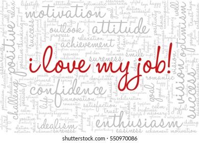 Conceptual vector of tag cloud containing words related to creativity, positive thinking, confidence, enthusiasm, imagination, inspiration, potential, optimism... "I love my job" emphasized.