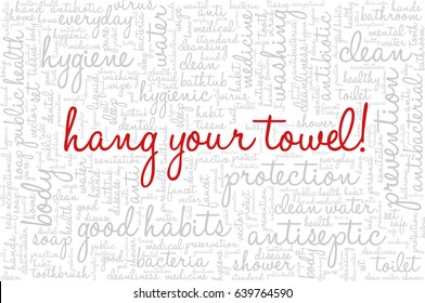Conceptual vector of tag cloud containing words related to personal and public hygiene, health and body care. Words "Hang your towel!" emphasized.