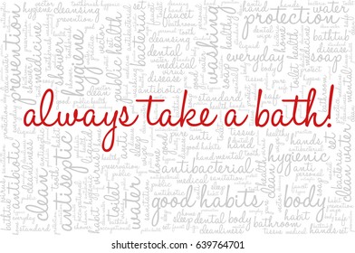 Conceptual vector of tag cloud containing words related to personal and public hygiene, health and body care. Words "Always take a bath!" emphasized.