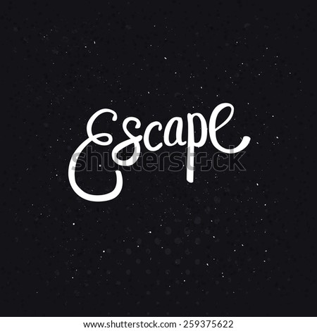 Conceptual White Escape Text in Simple Font Style on a Dotted Abstract Black Background. Vector illustration.