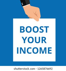 Conceptual writing showing Boost Your Income. Vector illustration