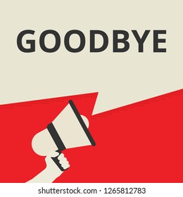 Conceptual writing showing Goodbye. Vector illustration