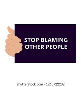 Conceptual writing showing Stop Blaming Other People. Vector illustration