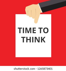 Conceptual writing showing Time To Think. Vector illustration
