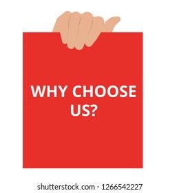 Conceptual writing showing Why Choose Us question. Vector illustration
