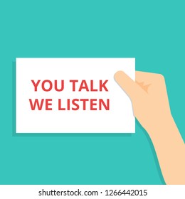 Conceptual writing showing You Talk We Listen. Vector illustration
