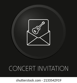 Concert invitation minimal vector line icon on 3D button isolated on black background. Premium Vector.