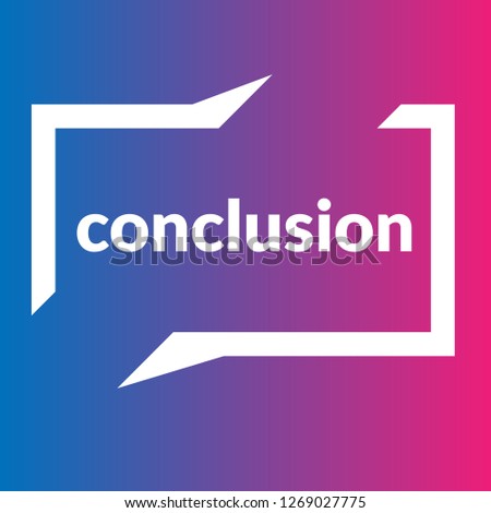 conclusion sign,label. conclusion speech bubble. conclusion tag sign,banner