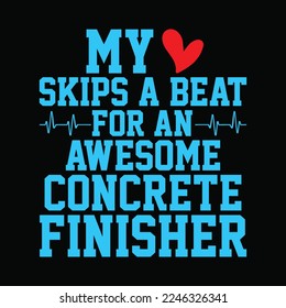 Concrete Finisher Valentines Cement Worker Job Loved One Pun