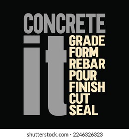 Concrete It Grade It From It Rebar It Pour It Finish It Cut It Seal It