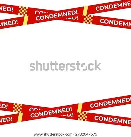 Condemned warning tape frame with copy space, red yellow safety barrier for demolition, quarantine, restricted property alerts. Condemned tapes background for security design. Vector illustration
