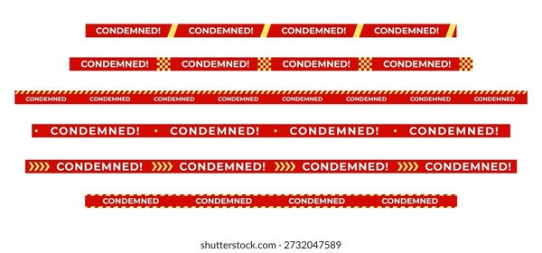 Condemned warning tape set, red yellow barrier strips with CONDEMNED text for demolition, quarantine, restricted zones. Condemned tapes and signs for safety design. Vector illustration.