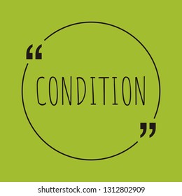 Condition word concept. "Condition" on green background with quote. Use for cover, banner, blog. 