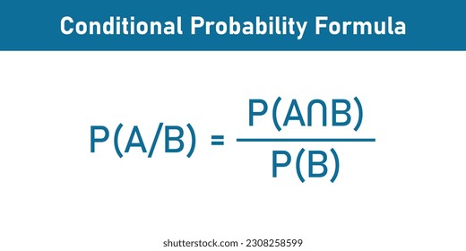 Conditional probability formula in probability theory. Mathematics resources for teachers and students.