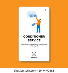 Conditioner Service Worker Repair Equipment Vector. Conditioner Service Repairman Fix And Clean Electronic Device. Character Repair Air Conditioning System Web Flat Cartoon Illustration