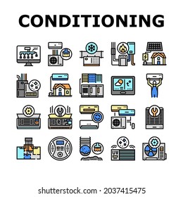 Conditioning System Electronics Icons Set Vector. Conditioning System Repair And Purification Service, Maintenance And Filtration, Installation And Replacement Line. Color Illustrations