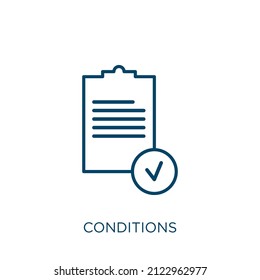 conditions icon. Thin linear conditions outline icon isolated on white background. Line vector conditions sign, symbol for web and mobile