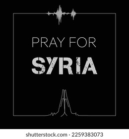 Condolence message for earthquake victims in Syria. Pray for Turkey