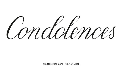 Condolences. Handwritten black vector text on white background. Brush calligraphy style. Condolence message.