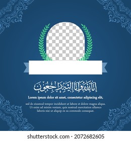 Condolences obituary design template with Arabic Text : Inna lillahi wa inna ilaihi raji'un, which means Verily we belong to Allah and to Him we return blue