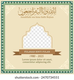 Condolences obituary design template with Arabic Text : Inna lillahi wa inna ilaihi raji'un, which means Verily we belong to Allah and to Him we return