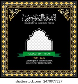 Condolences obituary design template black color with Arabic Text : Inna lillahi wa inna ilaihi raji'un, which means Verily we belong to Allah and to Him we return