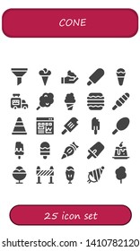 cone icon set. 25 filled cone icons.  Simple modern icons about  - Funnel, Ice cream, Cream, Ice cream van, Cotton candy, Macaron, Popsicle, Cone, Traffic, Pastry bag, Creme caramel