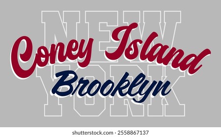 CONEY ISLAND,BROOKLYN,,NEW YORK CITY ,varsity slogan graphic for t-shirt,vector