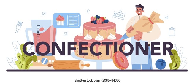 Confectioner typographic header. Professional confectioner chef making different sweets. Baker cooking a cake for celebration, cupcakes with frosting and candies. Flat vector illustration