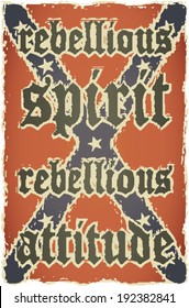 Confederate grunge flag-Rebellious spirit,rebellious attitude