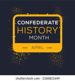 Confederate History Month, held on April.