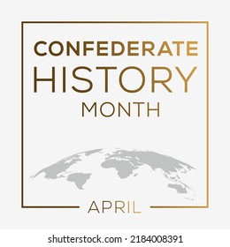 Confederate History Month, held on April.