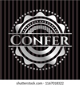 Confer silvery badge
