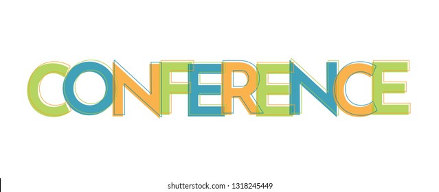 Conference word concept. "Conference" . Use for cover, banner, blog. 