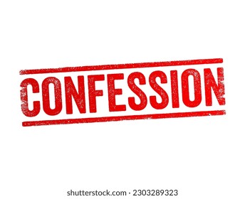 Confession - in many religions, is the acknowledgment of one's wrong thoughts and actions, text concept stamp