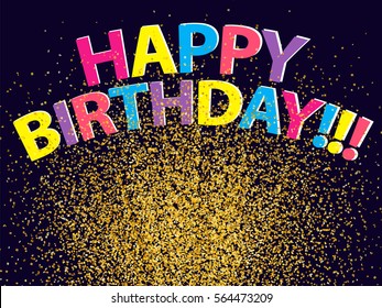 Confetti Background Happy Birthday Vector Golden Glitter Sparkles Congratulations Concept Anniversary