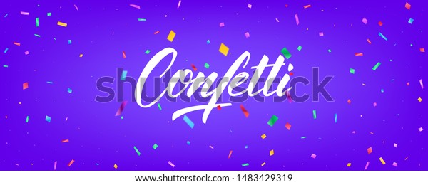 Confetti background vector\
design. Holiday banner design with colorful particles and\
lettering.