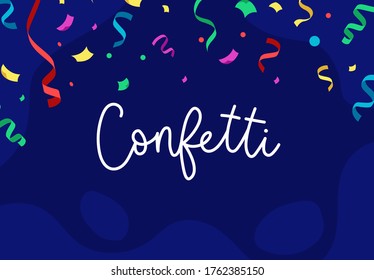 Confetti lettering on blue background. Falling vibrant multicolor ribbons and confetti vector illustration. Holiday, celebration or winning banner concept.