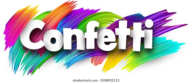 Confetti paper word sign with colorful spectrum paint brush strokes over white. Vector illustration.