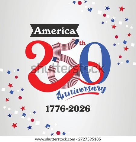 Confetti style celebration design marking America 250 years anniversary with joyful patriotic mood