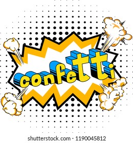 Confetti - Vector illustrated comic book style phrase.