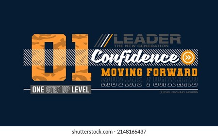 Confidence, leader new generation, modern and stylish motivational quotes typography slogan. Abstract design illustration vector for print tee shirt, typography, poster and other uses. 