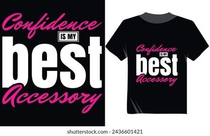 Confidence Is My Best Accessory Typography Tshirt Design, Women's Day Modern Tshirt Design svg