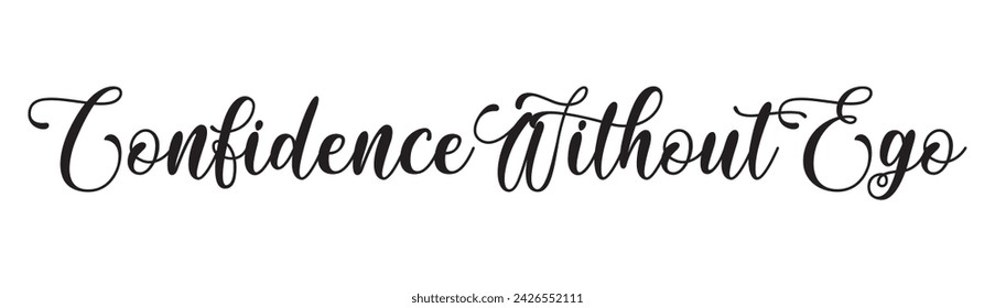 confidence without ego text on white background.