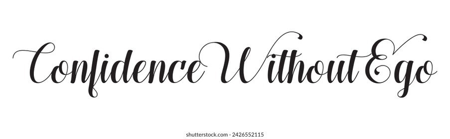 confidence without ego text on white background.