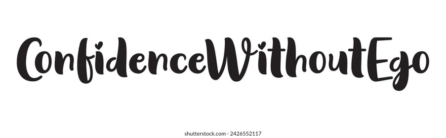 confidence without ego text on white background.