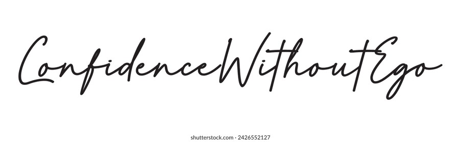 confidence without ego text on white background.