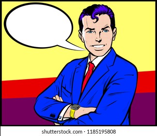 Confident handsome business man with crossed hands. Business concept. Energy, creativity. Pop Art comic vector, retro vintage artwork with empty speech bubble