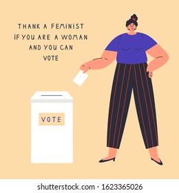 Confident Happy Woman Is Voting.Vote Box.Women Have Rights.Thank A Feminist Poster With Lettering.Feminism Concept.Flat Cartoon Character Isolated On White Background.Colorful Vector Illustration.