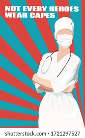 Confident women doctor or nurse on the retro background. Hero doctor concept. Not all heroes wear capes text. Template for banners, postcards, posters about medics fighting the coronavirus pandemic.  